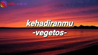 VEGETOS 'KEHADIRANMU'.      ||cover chika lutfi