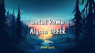 Lirik lagu Jangan menjauh dariku Aku tak bisa tanpamu | Untuk kamu | Alyssa Dezek