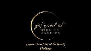 Rise of Castles: SECRET tips of the Hourly Challenge