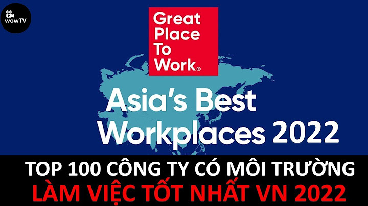 Top 100 công ty tốt nhất thế giới năm 2024