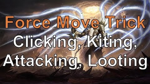 Easy clicking/kiting/looting with the Force Move Trick (Diablo 3)