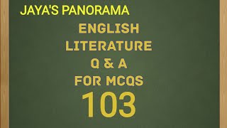 Q & A (103) FOR MCQS IN ENGLISH FOR COMPETITIVE EXAMS