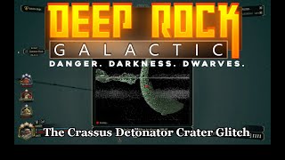 Deep Rock Galactic: The Crassus Detonator Crater Glitch