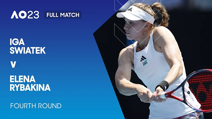 Iga Swiatek v Elena Rybakina Full Match | Australian Open 2023 Fourth Round - DayDayNews