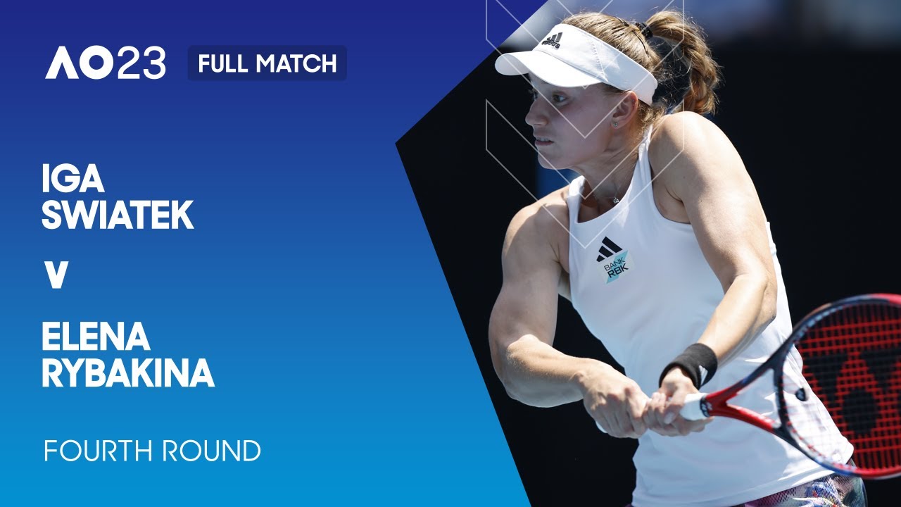 Iga Swiatek v Elena Rybakina Full Match Australian Open 2023 Fourth Round 