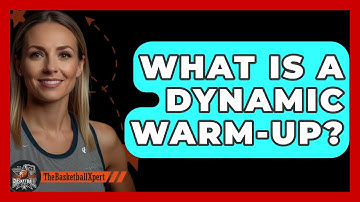 What Is A Dynamic Warm-up? - The Basketball Xpert
