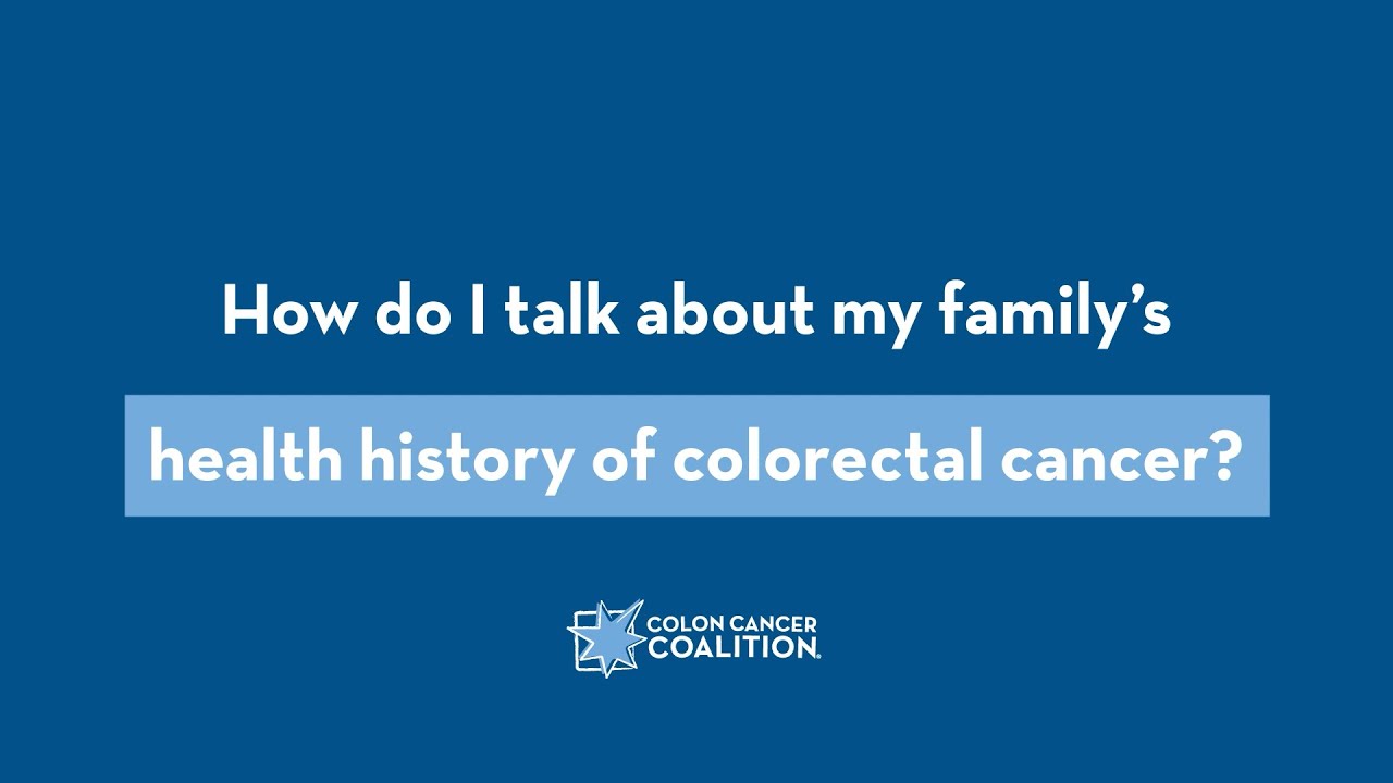 How Do I Talk About My Family's Health History of Colorectal Cancer