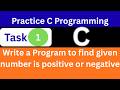 C Program to Check Positive or Negative Number |Practice C Program |