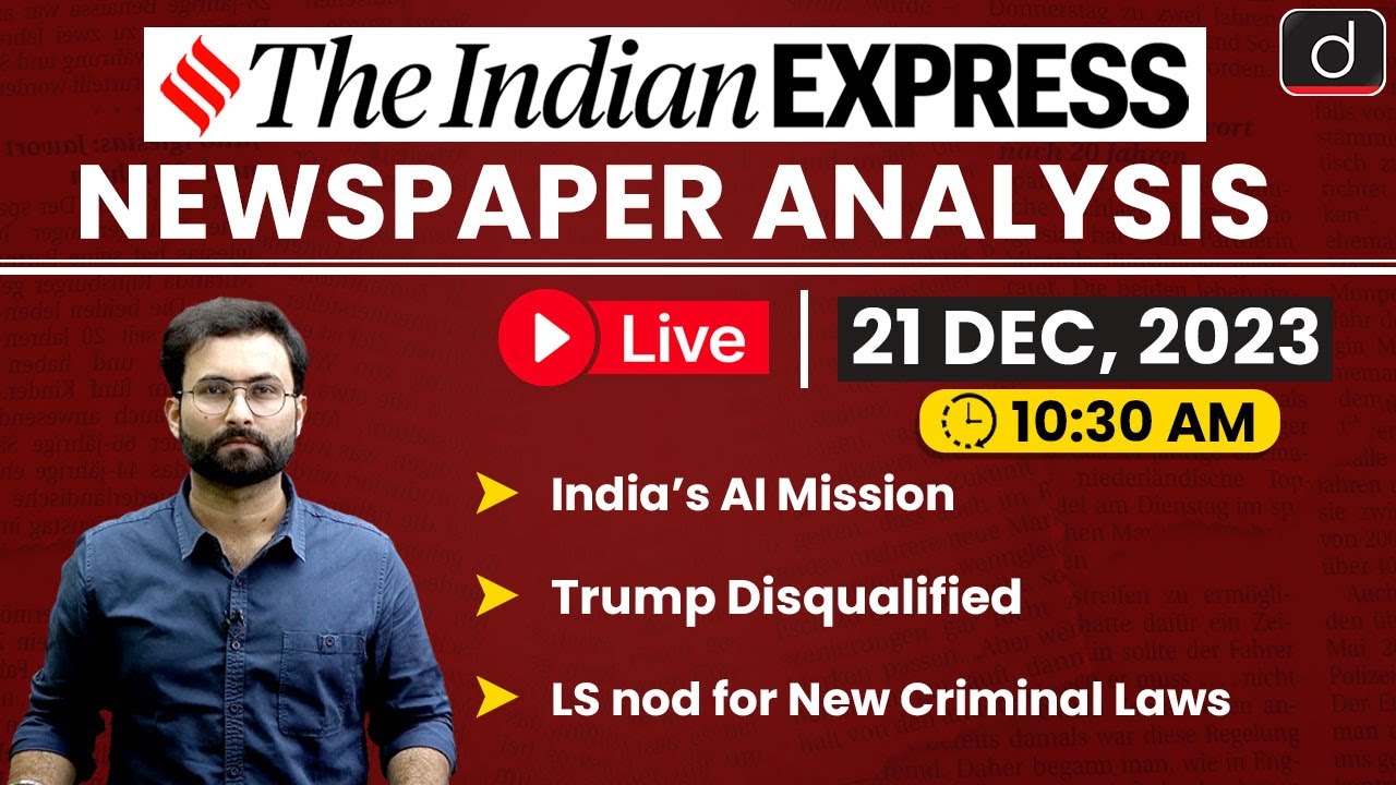 Newspaper Analysis | The Indian Express | 21 Dec 2023 | Drishti IAS English – Watch on YouTube