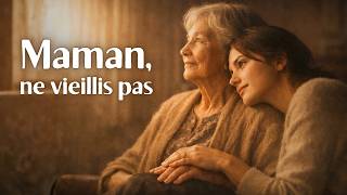 Maman, Ne Vieillis Pas 💔| La chanson qui fait pleurer tous les enfants du monde