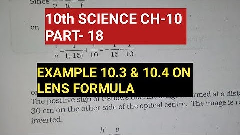 10th Science Ch.-10||Part-18||Examples 10.3 & 10.4 on Lens formula||Study with Farru