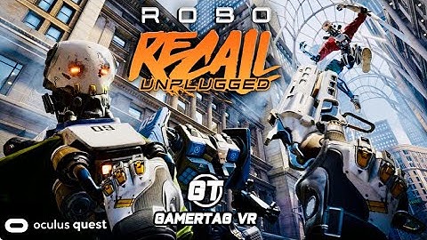 Robo Recall Unplugged | Oculus Quest
