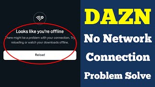 Famous How To Dazn App Looks like you're offline Problem solved  Net Worth