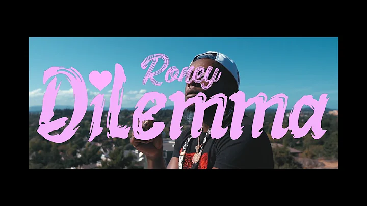 Roney - Dilemma (Official Video)