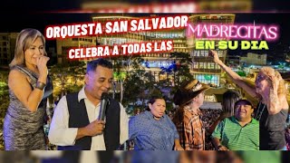 En El Día de La Madre Orquesta San Salvador Las Homenajea