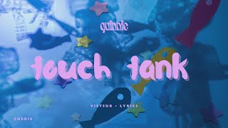 Download lagu ❝VIETSUB•LYRICS❞ touch tank | quinnie