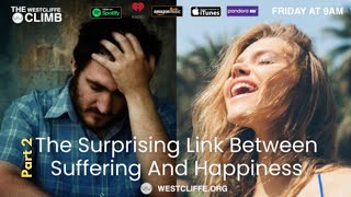 The Surprising Link Between Suffering & Happiness Pt 2