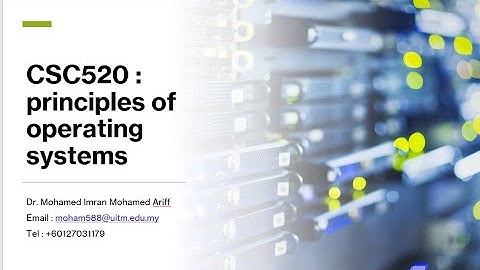 CSC520 Operating Chapter 1 30 Mac 2022 (group 3A)