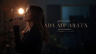 Download Lagu Jangan Ada Air Mata - Paramitha Rusady ( Cover ) R\u0026B | Solopandamusic MP3