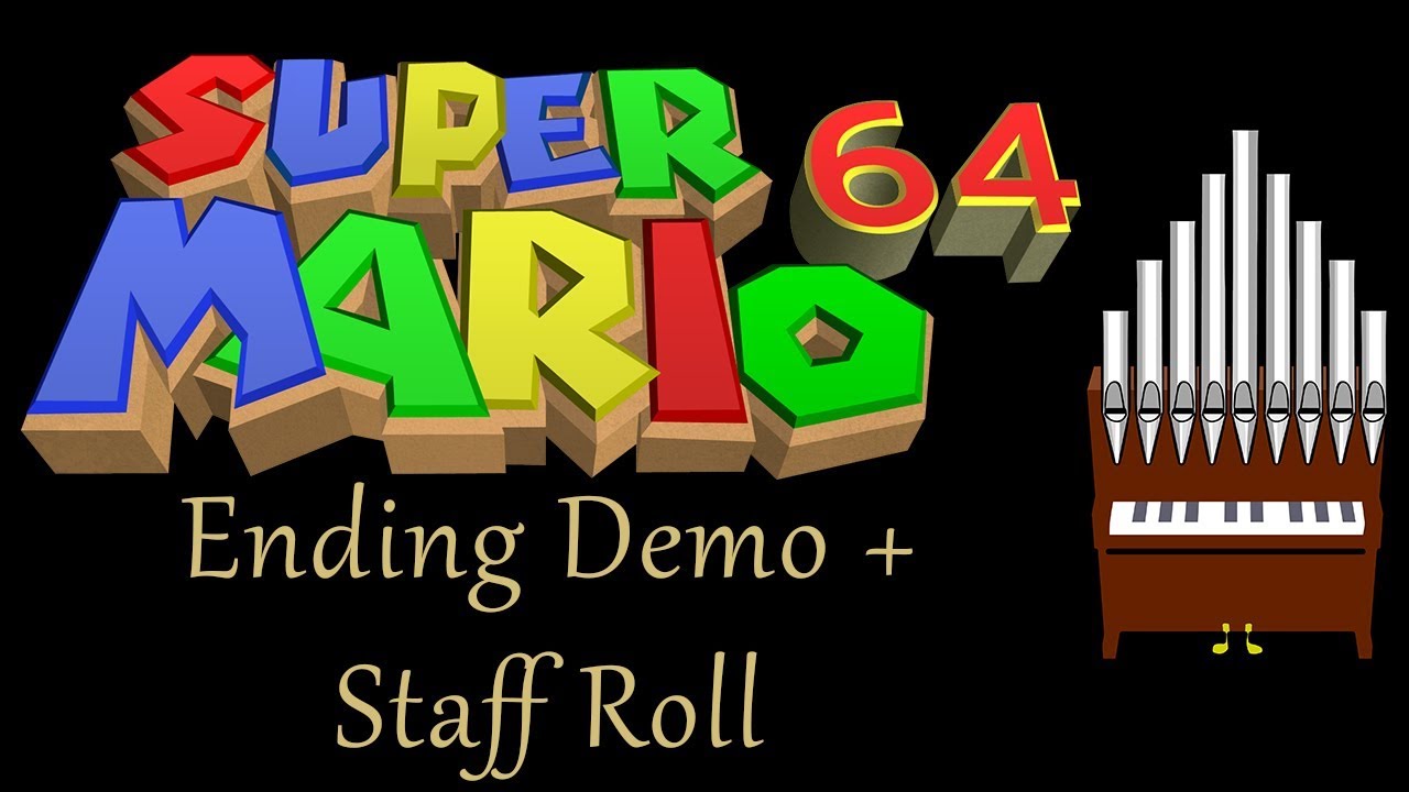 Ending Demo + Staff Roll Super Mario 64 Organ Cover