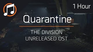 The Division Unreleased OST | Quarantine : 1 Hour Loop