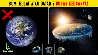 BUMI BULAT ATAU DATAR? Ini Fakta Terbaru Bentuk Bumi yang sebenarnya menurut Ilmuwan dan Al Qur’an