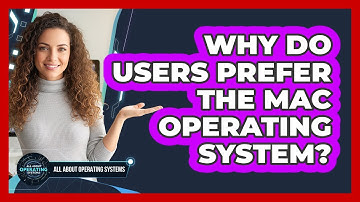 Why Do Users Prefer the Mac Operating System?