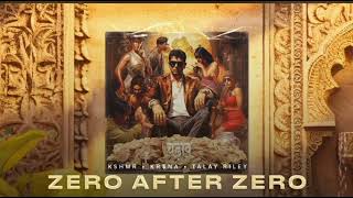 Zero after Zero - Kr$na,KSHMR,Talha Riley (remastered) -  Re-upload