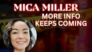 MICA MILLER ~ More and more seems to be coming out...  Someone is gonna talk