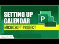 Learn Microsoft Project: Set Up your Project Calendar