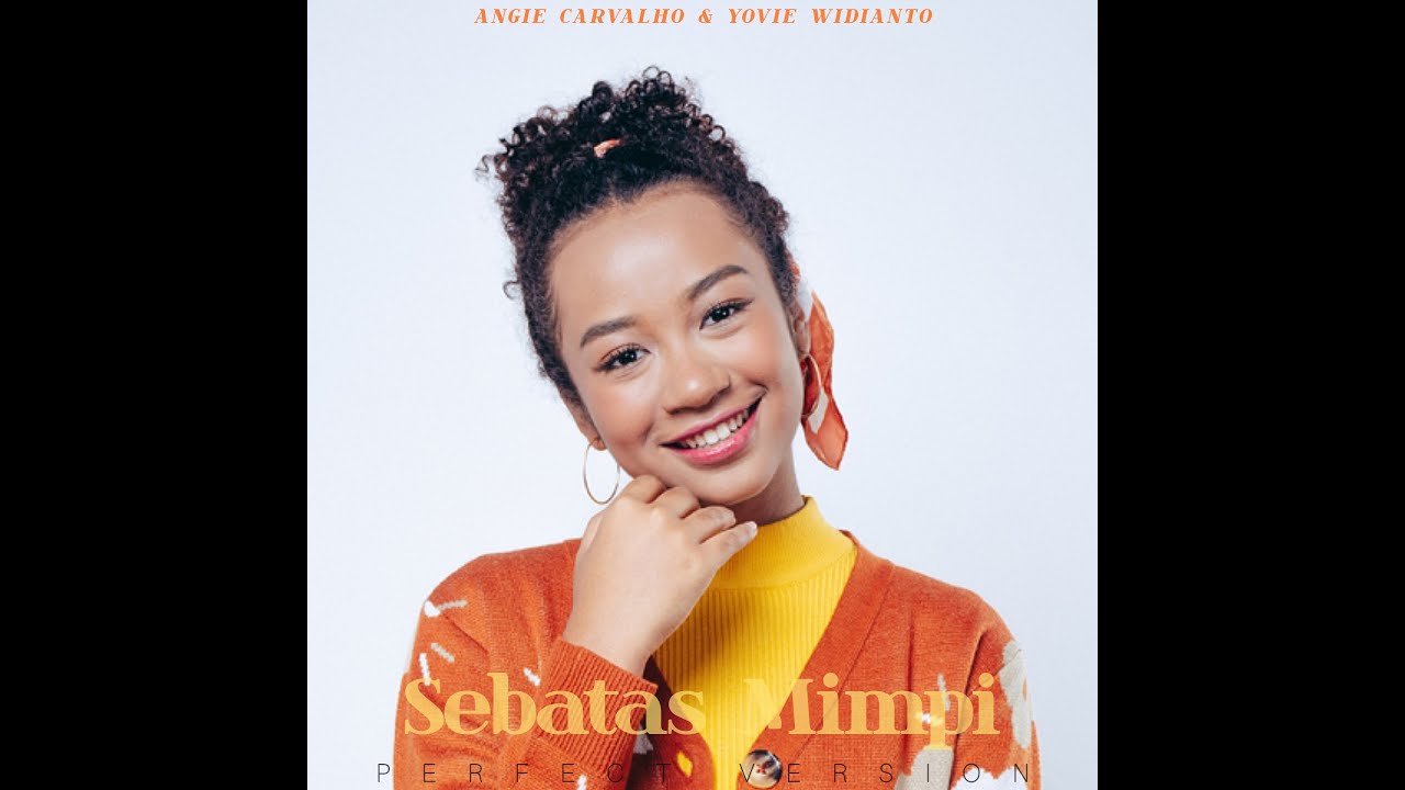 Angie Carvalho - Sebatas Mimpi (Perfect Version) Remastered