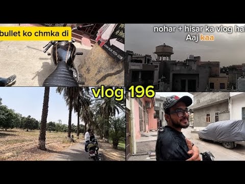 Nohar pohoch gaya sumit aaj + apni bullet ko chamka diya✨ | vlog 196 