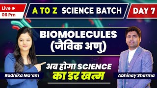 Biomolecules (जैविक अणु) | Day-7 | Science | A to Z Batch | By Radhika ma'am