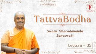 Tattvabodha | Lecture 23 | Swami Sharadananda Saraswati | Advaita Awakening Retreat