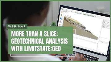 LSWEB21-2 | More Than a Slice - Geotechnical Analysis with LimitState:GEO