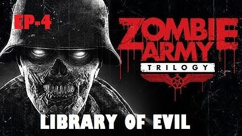 Zombie Army Trilogy - Walkthrough - Part 4 - Library Of Evil