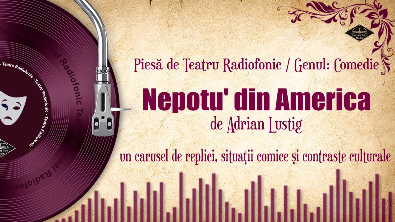 Nepotu' din America - de Adrian Lustig (comedie) | Teatru pe Vinil🎭
