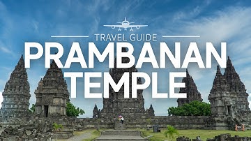 Candi Prambanan: Keajaiban Jawa yang Megah | Panduan Perjalanan Indonesia