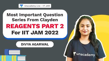 IIT JAM 2022 |Most Important Question Series From Clayden| Reagents Part 2 |Chemistry| Divya Agarwal