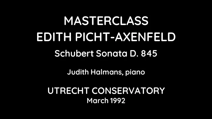 Masterclass Edith Picht-Axenfeld / Schubert Sonata...