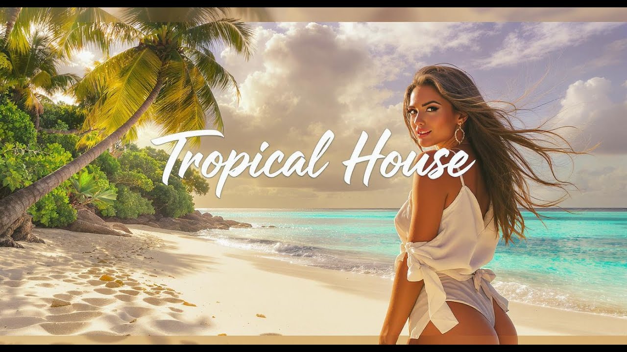 Deep tropical house mix 2025 - relaxing | chill | feel good vibes