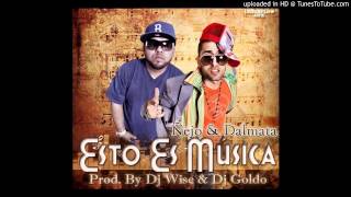Ñejo & Dalmata – Esto Es Musica (Prod. By Dj Wise & Dj Goldo)