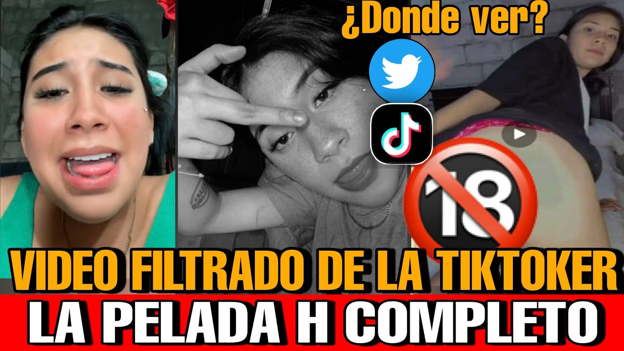 Video Filtrado De La Tiktoker Pelada H Completo Dónde Ver El Video