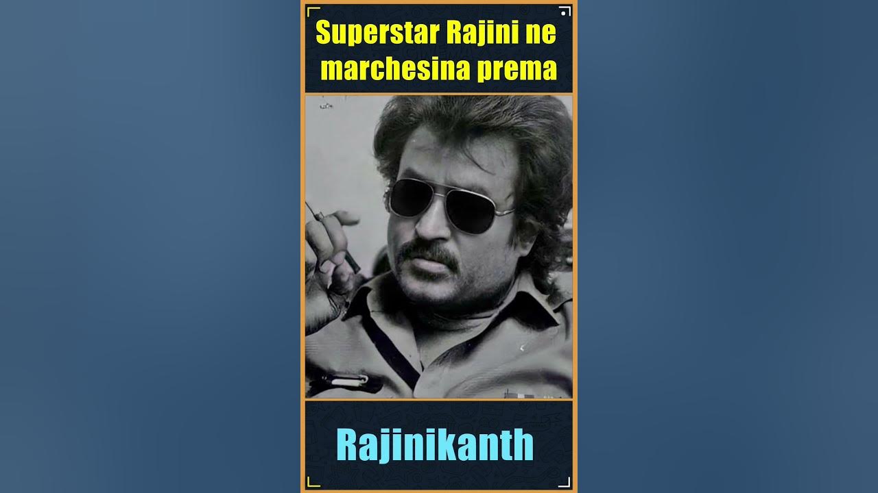 Rajinikanth ne marchesina prema..! | Superstar RAJINIKANTH ...