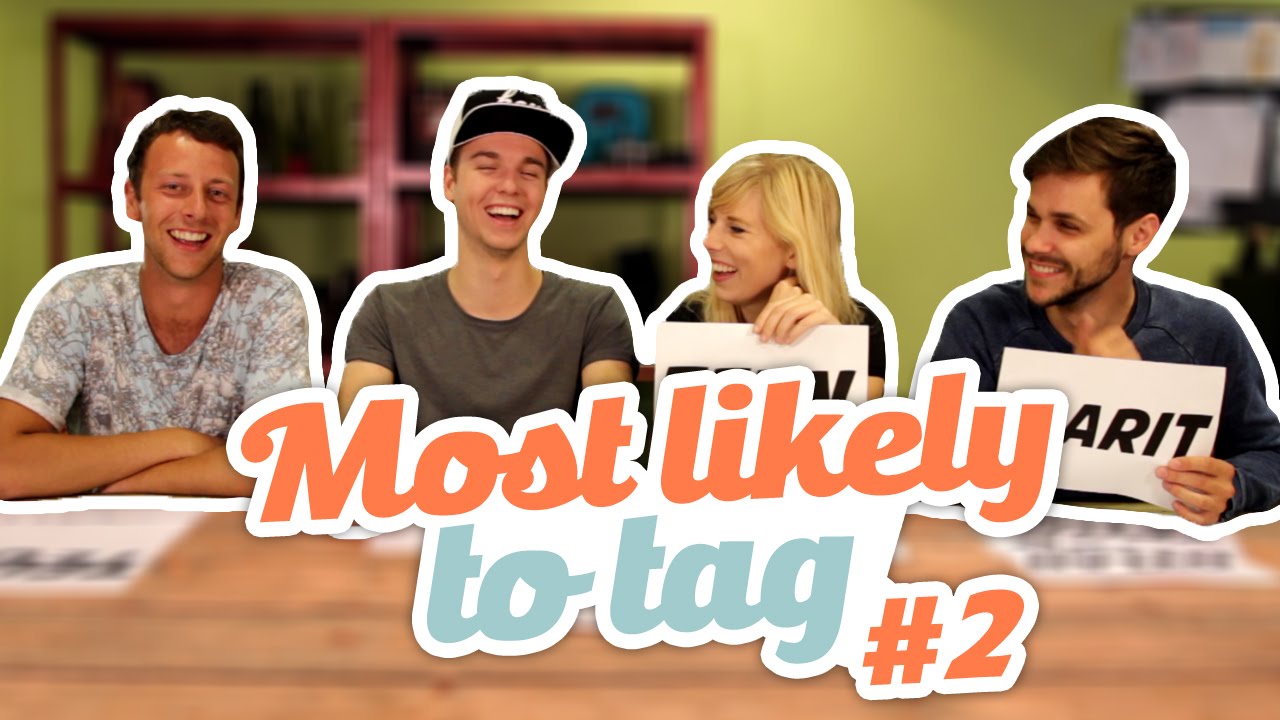 MOST LIKELY TO TAG 2!