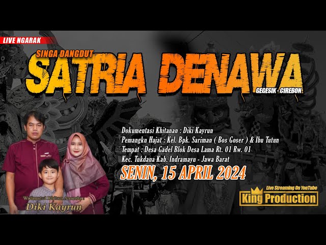 🔴LIVE NGARAK SINGA DANGDUT SATRIA DENAWA DI DESA GADEL TUKDANA INDRAMAYU SENIN, 15 APRIL 2024 class=