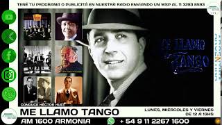 ME LLAMO TANGO   05/06/2024   #vivo por #am1600armonia