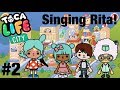 Toca life city | Singing Rita!? #2