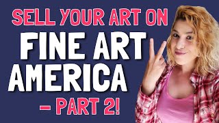 Fine Art America - Part 2 - The Print on Demand Platform that Gives you MORE!