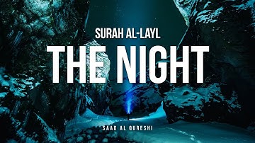 THE NIGHT  ᴴᴰ | Surat Al-Layl  | SAAD AL QURESHI | AMAZING QURAN | سورة الليل